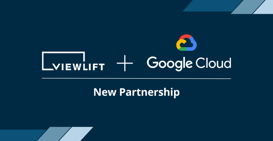 ViewLift® and Google Open Up the Cloud for OTT: Platform To Offer Multiple Cloud Providers